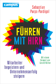 Gerade gelesen und begeistert! „Führen mit Hirn“